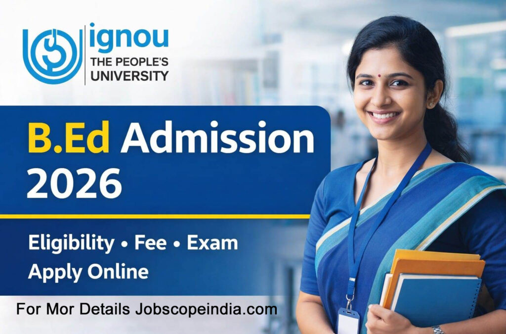 IGNOU B.Ed Admission 2026 Online Form – Entrance Online date, Eligibility, Fee Apply Process