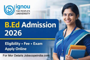 IGNOU B.Ed Admission 2026 Online Form - Entrance Online date, Eligibility, Fee Apply Process