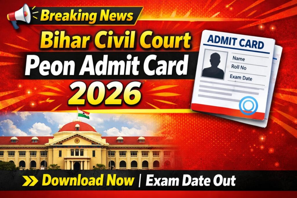 Bihar Civil Court Peon Admit Card 2026